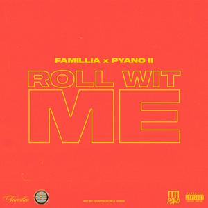 Roll Wit Me (feat. Pyano ||) (Explicit)