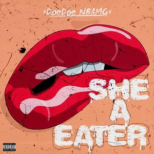 She a Eater (Explicit)