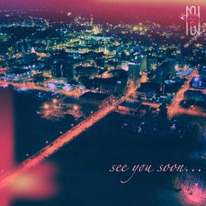 See You Soon (Explicit)