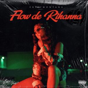 Flow De Rihanna (Explicit)