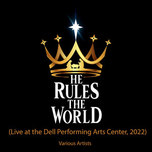 He Rules the World (Live at the Dell Performing Arts Center, 2022)