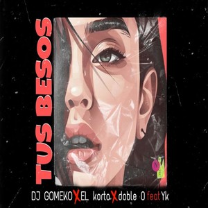 Tus Besos (Explicit)