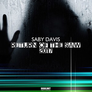 Return Of The Saw 2017 (Original Mix)