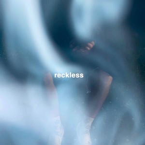 reckless (Explicit)