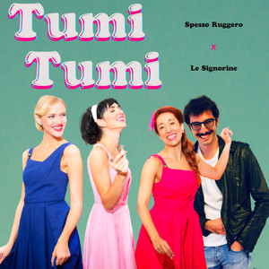 Tumi Tumi (feat. Le Signorine)