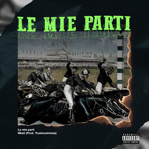 Le mie parti (Explicit)