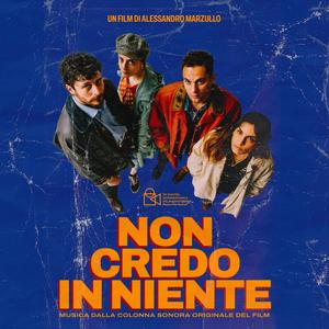 NON CREDO IN NIENTE (Original Soundtrack)