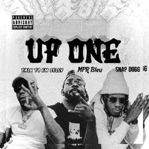 Up one (feat. Snapdogg & Talktoem zelly) [Explicit]