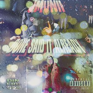 Done Said It Already (Explicit)