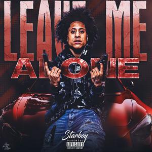 Leave Me Alone (Explicit)