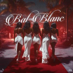 Bal en Blanc (Explicit)