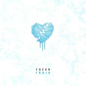 COEUR FROID (Explicit)