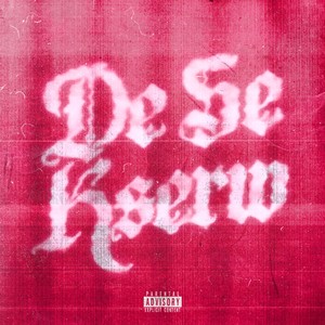De Se Kserw (Explicit)