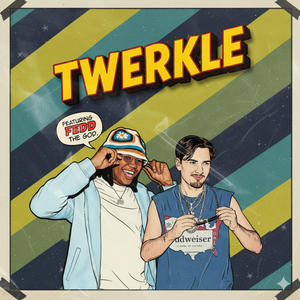 TWERKLE (feat. Fedd the God) (Explicit)