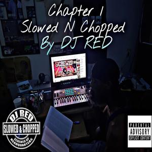 Chapter 1 Slowed N Chopped (Explicit)