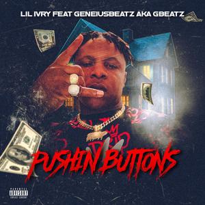 Lil Ivy - Pushin Buttons (feat. Geneiusbeatz Aka Gbeatz) (Radio Edit)