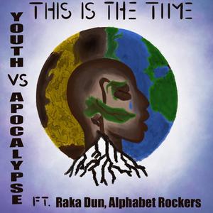 This Is the Time (feat. Raka Dun & Alphabet Rockers)