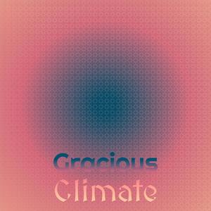 Gracious Climate