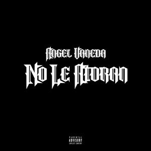 No Le Atoran (Explicit)