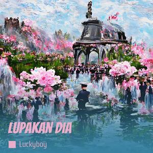 Lupakan Dia