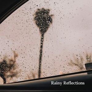 Rainy Reflections