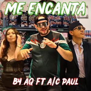 ME ENCANTA (feat. A/C Paul) (Explicit)