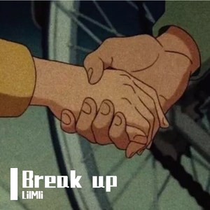 Break up