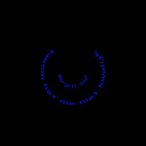 Neem Het Me Niet Kwalijk(feat. Souf)