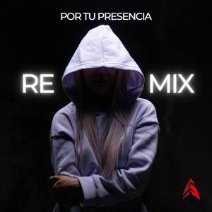 Por Tu Presencia (Remix)