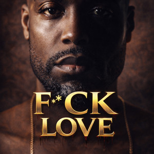 Fuck Love (Explicit)