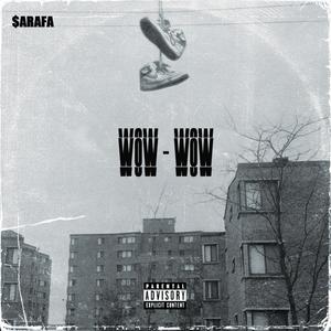 WOW WOW (feat. Andre & Shosho) (Explicit)