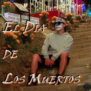 El Día de los Muertos (Explicit)