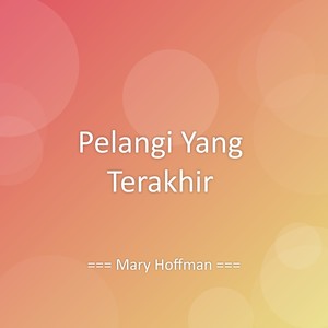 Pelangi Yang Terakhir
