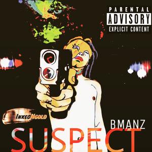 Suspect (Explicit)