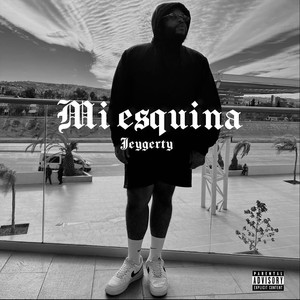 Mi esquina (Explicit)