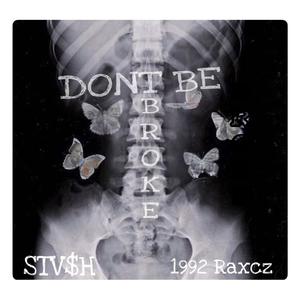 Dont Be Broke (feat. 1992 Raxcz) [Explicit]