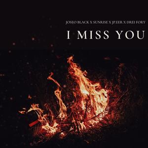 I MISS YOU (feat. Jp.eer, Sunrise & Drei Fory) [Explicit]