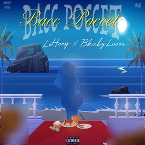 Bacc Poccet (feat. BkabyLoose) [Explicit]