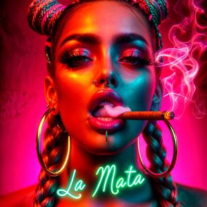 LA MATA (Explicit)
