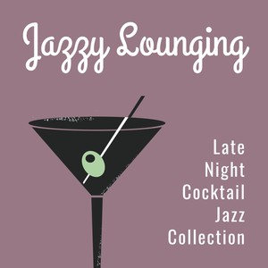 Late Night Cocktail Jazz Collection