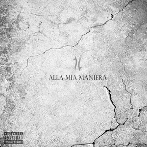 Alla Mia Maniera (Explicit)