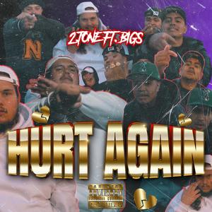 Hurt Again (feat. Bigs) [Explicit]
