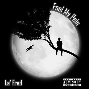 Feel My Pain (Explicit)