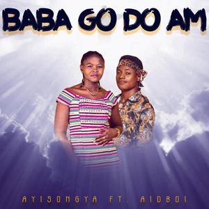 Baba Go Do Am (feat. Aidboi)