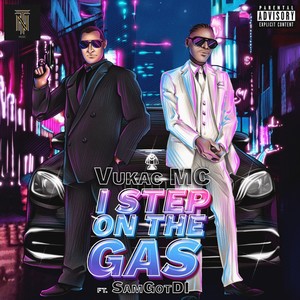 I Step On The Gas (Explicit)