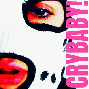 CRYBABY! (feat. Jordan Levy) (Explicit)