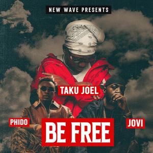 Be Free (feat. Jovi & Phido) (Explicit)