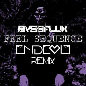 Feel Sequence (Endevie Remix)