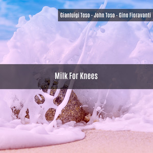 Milk For Knees