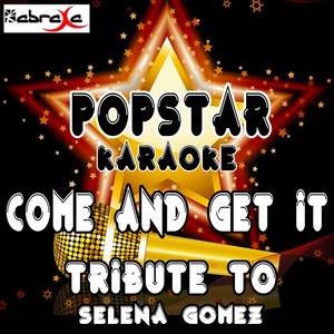 Come and Get It: A Tribute to Selena Gomez